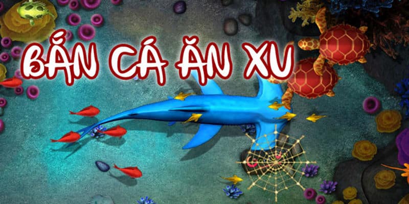 Những thông tin giới thiệu về game Bắn cá ăn xu