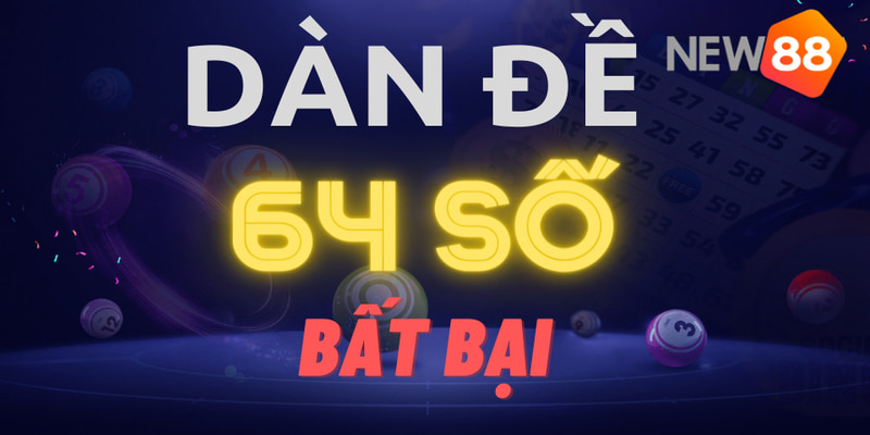 dàn đề 64 số